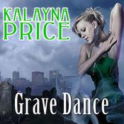 Grave Dance by  Kalayna Price audiobook