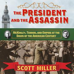 The President and the Assassin by Scott Miller audiobook