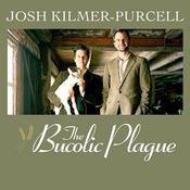 The Bucolic Plague by  Josh Kilmer-Purcell audiobook