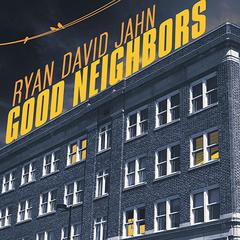 Good Neighbors by Ryan David Jahn audiobook