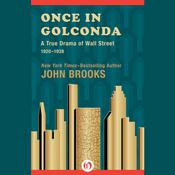 Once in Golconda by  John Brooks audiobook