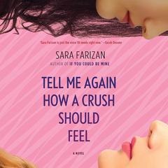 Tell Me Again How a Crush Should Feel by Sara Farizan audiobook