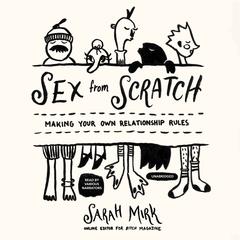 Sex from Scratch by Sarah Mirk audiobook