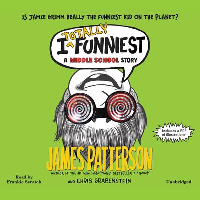 I Totally Funniest by James Patterson audiobook