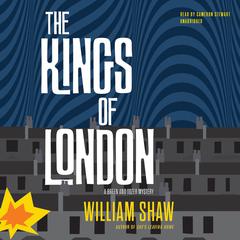 The Kings of London by William Shaw audiobook