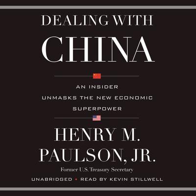 Dealing with China by Henry M. Paulson audiobook