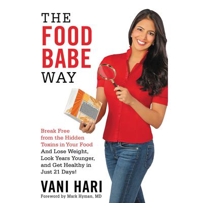 The Food Babe Way by Vani Hari audiobook