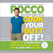 Cook Your Butt Off! by  Rocco DiSpirito audiobook