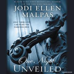 ONE NIGHT: UNVEILED by Jodi Ellen Malpas audiobook