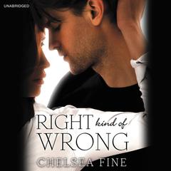 Right Kind of Wrong by Chelsea Fine audiobook