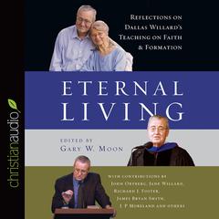Eternal Living by Dallas Willard audiobook