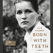 Born with Teeth by  Kate Mulgrew audiobook