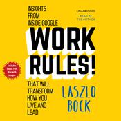 Work Rules! by  Laszlo Bock audiobook