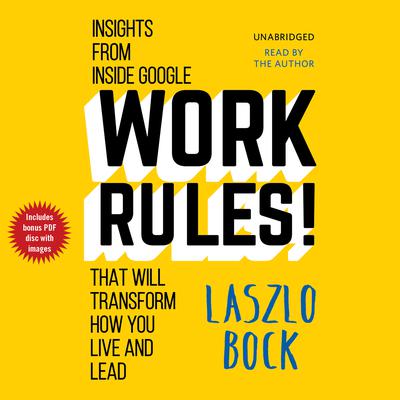 Work Rules! by Laszlo Bock audiobook