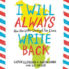 I Will Always Write Back by Caitlin Alifirenka audiobook