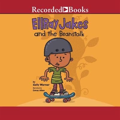EllRay Jakes and the Beanstalk by Sally Warner audiobook