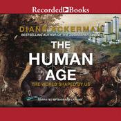 The Human Age by  Diane Ackerman audiobook