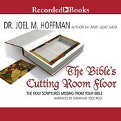 The Bible's Cutting Room Floor by  Joel M. Hoffman audiobook