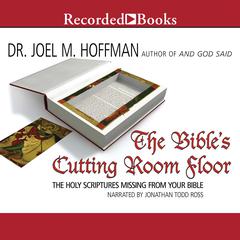 The Bible's Cutting Room Floor by Joel M. Hoffman audiobook