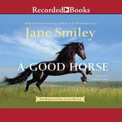 A Good Horse by  Jane Smiley audiobook