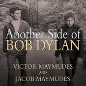 Another Side of Bob Dylan by  Jacob Maymudes audiobook