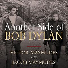 Another Side of Bob Dylan by Jacob Maymudes audiobook