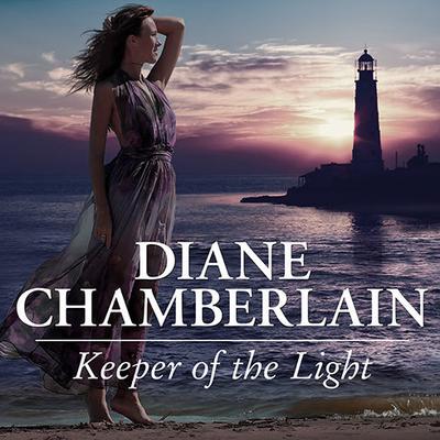 Keeper of the Light by Diane Chamberlain audiobook