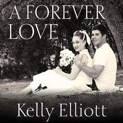 A Forever Love by Kelly Elliott audiobook