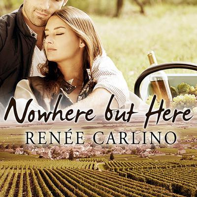 Nowhere but Here by Renée Carlino audiobook