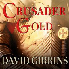 Crusader Gold by David Gibbins audiobook