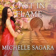 Cast in Flame by Michelle Sagara audiobook