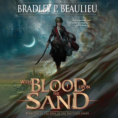 With Blood Upon the Sand by Bradley P. Beaulieu audiobook