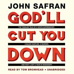 God’ll Cut You Down by John Safran audiobook