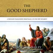 The Good Shepherd by  Kenneth E. Bailey audiobook