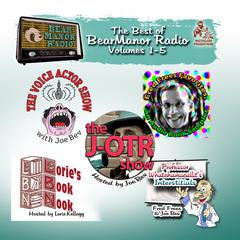 The Best of BearManor Radio, Vols. 1–5 by Joe Bevilacqua audiobook