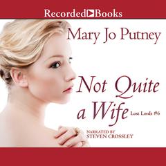 Not Quite a Wife by Mary Jo Putney audiobook