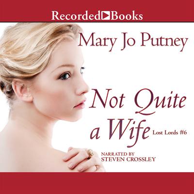 Not Quite a Wife by Mary Jo Putney audiobook