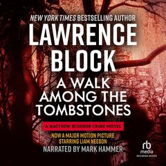 A Walk Among the Tombstones by Lawrence Block audiobook
