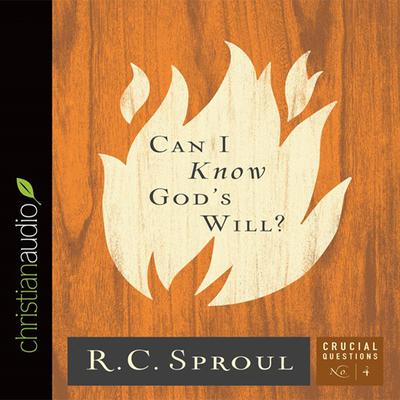 Can I Know God's Will? by R. C. Sproul audiobook