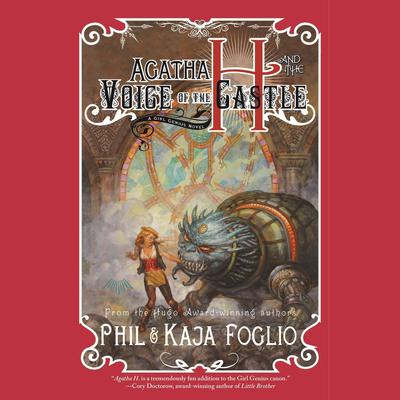 Agatha H. and the Voice of the Castle by Phil Foglio audiobook