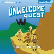 An Unwelcome Quest by  Scott Meyer audiobook