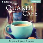 The Quaker Café by  Brenda Bevan Remmes audiobook