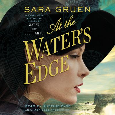 At the Water's Edge by Sara Gruen audiobook