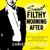 Sweet Filthy Morning After by  Christina Lauren audiobook