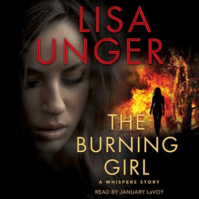 The Burning Girl by Lisa Unger audiobook