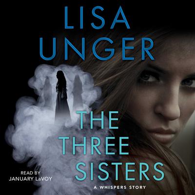 The Three Sisters by Lisa Unger audiobook