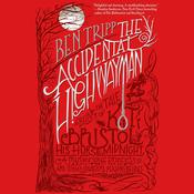 The Accidental Highwayman by  Ben Tripp audiobook