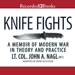 Knife Fights by John A. Nagl audiobook