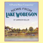 News from Lake Wobegon by  Garrison Keillor audiobook