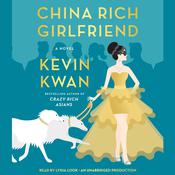 China Rich Girlfriend by  Kevin Kwan audiobook